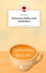 Sam Jarvis: Zwischen Kaffee und Gedanken. Life is a Story - story.one, Buch
