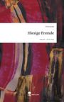 Elvin Karda: Hiesige Fremde. Life is a Story - story.one, Buch