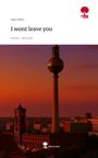 Anna Wöhrl: I wont leave you. Life is a Story - story.one, Buch