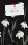 Joy Ahmann: C'est la vie. Life is a Story - story.one, Buch
