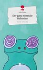Julia Thurm: Der ganz normale Wahnsinn. Life is a Story - story.one, Buch
