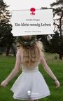 Annika Dönges: Ein klein wenig Leben. Life is a Story - story.one, Buch