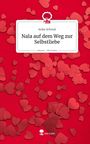 Anita Schmal: Nala auf dem Weg zur Selbstliebe. Life is a Story - story.one, Buch