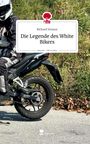 Richard Strauss: Die Legende des White Bikers. Life is a Story - story.one, Buch