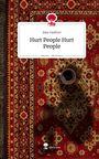 Alex Harbort: Hurt People Hurt People. Life is a Story - story.one, Buch