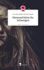 Luca Elin Ebbert und Kira Hoppe: Niemand hörte ihr Schweigen. Life is a Story - story.one, Buch