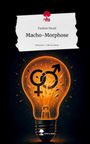 Pauline Nicoli: Macho-Morphose. Life is a Story - story.one, Buch