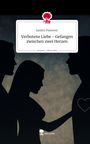 Sandra Paunovic: Verbotene Liebe - Gefangen zwischen zwei Herzen. Life is a Story - story.one, Buch