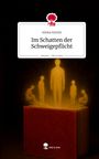 Alisha Kümlü: Im Schatten der Schweigepflicht. Life is a Story - story.one, Buch