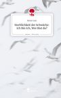 Enver Lezi: Sterblichkeit der Schwäche: Ich Bin Ich, Wer Bist du?. Life is a Story - story.one, Buch