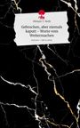 Mirjam T. Roth: Gebrochen, aber niemals kaputt - Worte vom Weitermachen. Life is a Story - story.one, Buch