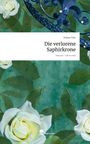 Helena Nies: Die verlorene Saphirkrone. Life is a Story - story.one, Buch