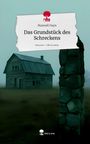 Maxwell Hayn: Das Grundstück des Schreckens. Life is a Story - story.one, Buch