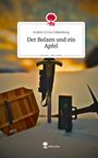 Ardent Cirrus Falkenberg: Der Bolzen und ein Apfel. Life is a Story - story.one, Buch