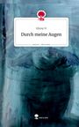Elluny Vi: Durch meine Augen. Life is a Story - story.one, Buch