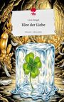 Luca Dengel: Klee der Liebe. Life is a Story - story.one, Buch