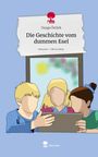 Duygu Öztürk: Die Geschichte vom dummen Esel. Life is a Story - story.one, Buch