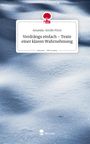 Amanda-Emilie Fürst: Verdrängs einfach - Texte einer klaren Wahrnehmung. Life is a Story - story.one, Buch