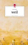 Lina Peters: weil. Life is a Story - story.one, Buch