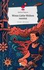 Melissa Pilgram: Wenn Liebe Welten vereint. Life is a Story - story.one, Buch