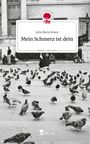 Julia Marie Kranz: Mein Schmerz ist dein. Life is a Story - story.one, Buch