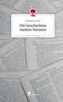 Katharina Klose: Die Geschichten meines Herzens. Life is a Story - story.one, Buch