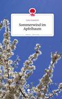 Lara Gramsch: Sommerwind im Apfelbaum. Life is a Story - story.one, Buch