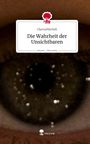 CherryMitchell: Die Wahrheit der Unsichtbaren. Life is a Story - story.one, Buch