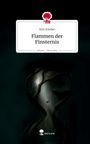 Kim Kriebel: Flammen der Finsternis. Life is a Story - story.one, Buch