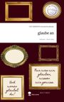 Die Siebzehn Geschichtenfinder: glaube an. Life is a Story - story.one, Buch