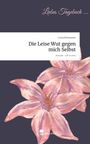 Lucia Entstrasser: Die Leise Wut gegen mich Selbst. Life is a Story - story.one, Buch