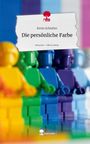 Kevin Schlufter: Die persönliche Farbe. Life is a Story - story.one, Buch