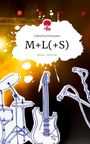 Valentina Pelzmann: M+L(+S). Life is a Story - story.one, Buch
