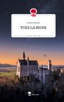 Jessica Becker: TUEZ LA REINE. Life is a Story - story.one, Buch