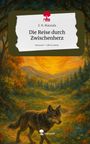 S. N. Maunala: Die Reise durch Zwischenherz. Life is a Story - story.one, Buch