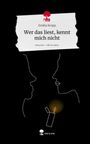 Emilia Kropp: Wer das liest, kennt mich nicht. Life is a Story - story.one, Buch