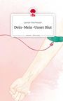 Jasmin Poschmaier: Dein-Mein-Unser Blut. Life is a Story - story.one, Buch