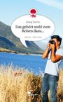 Hoang Tam Do: Das gehört wohl zum Reisen dazu.... Life is a Story - story.one, Buch