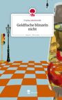 Franka Jakubowski: Goldfische blinzeln nicht. Life is a Story - story.one, Buch