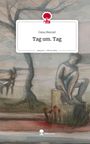 Dana Menzel: Tag um. Tag. Life is a Story - story.one, Buch