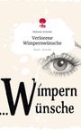 Melanie Schmitt: Verlorene Wimpernwünsche. Life is a Story - story.one, Buch