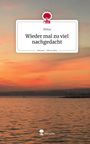 Shina: Wieder mal zu viel nachgedacht. Life is a Story - story.one, Buch
