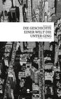 Maren Leuk: DIE GESCHICHTE EINER WELT DIE UNTER GING. Life is a Story - story.one, Buch
