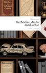 Clara Stahmann: Die Zeichen, die du nicht siehst. Life is a Story - story.one, Buch