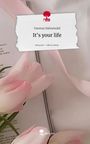 Vanessa Hahnewald: It's your life. Life is a Story - story.one, Buch