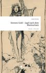 Lukas Stevens: Sirenen Gold - Jagd nach dem Rheinschatz. Life is a Story - story.one, Buch