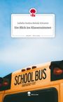 Isabella Paulina Melody Schramm: Ein Blick ins Klassenzimmer. Life is a Story - story.one, Buch