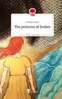 Chetana Roshi: The princess of Ember. Life is a Story - story.one, Buch