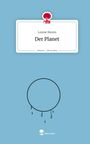 Leonie Moron: Der Planet. Life is a Story - story.one, Buch