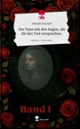 Mélodie Bischoff: Der Tanz mit den Augen, die dir den Tod versprechen.. Life is a Story - story.one, Buch